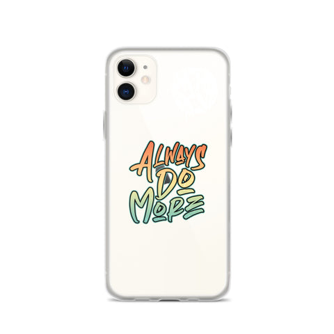 Always Do More iPhone Case