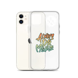 Always Do More iPhone Case