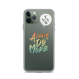 Always Do More iPhone Case