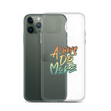 Always Do More iPhone Case