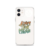Always Do More iPhone Case