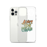 Always Do More iPhone Case
