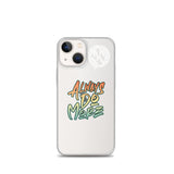 Always Do More iPhone Case