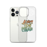 Always Do More iPhone Case