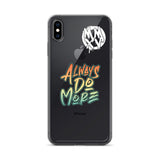 Always Do More iPhone Case