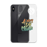 Always Do More iPhone Case